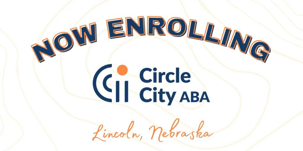 Circle City ABA is Now Enrolling for ABA therapy services at our Lincoln Autism Center