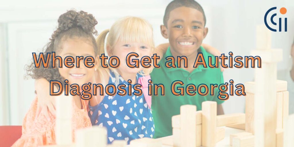 Where to Get an Autism Diagnosis in Georgia