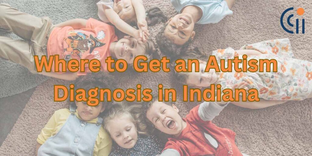 where to get an autism diagnosis in Indiana 