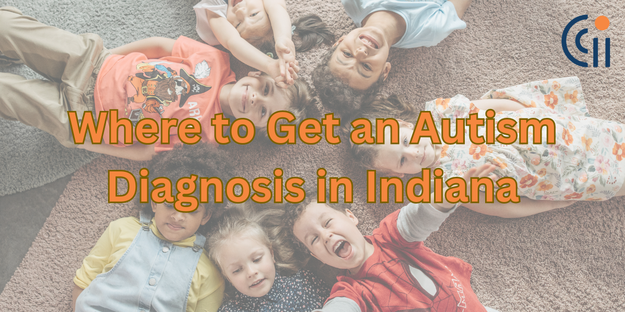 Where Families Can Go to Get Their Child Diagnosed with Autism in Indiana