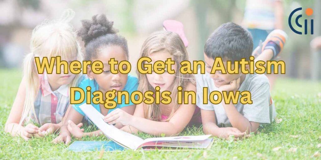 Where to Get an Autism Diagnosis in Iowa