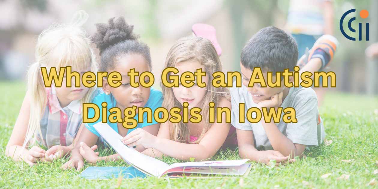 Where to Get an Autism Diagnosis in Iowa | Circle City ABA