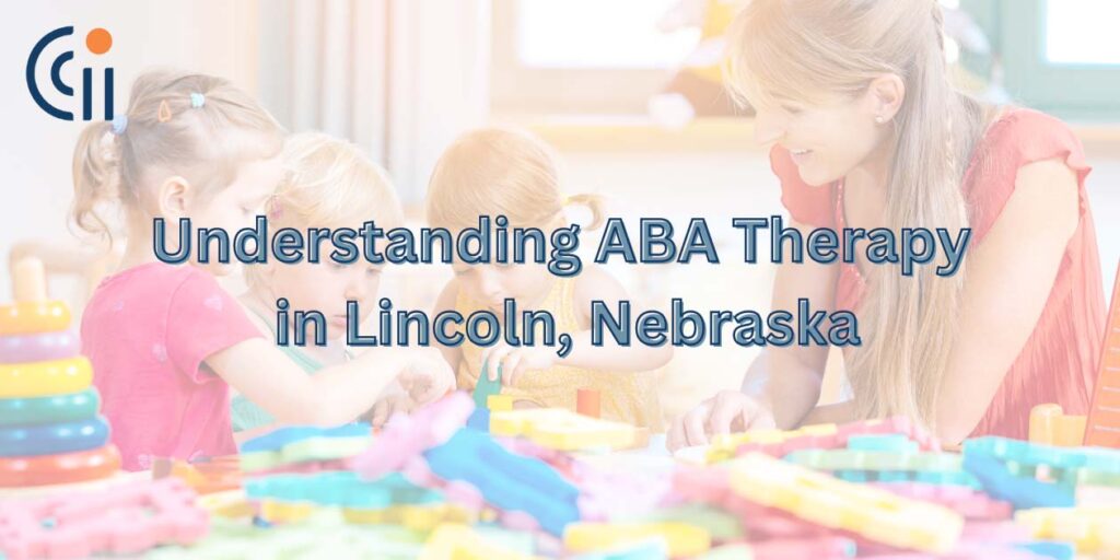 understanding aba therapy in Lincoln NE