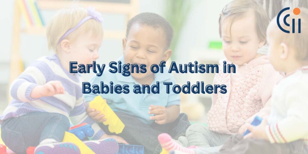 Early Signs of Autism in Babies and Toddlers