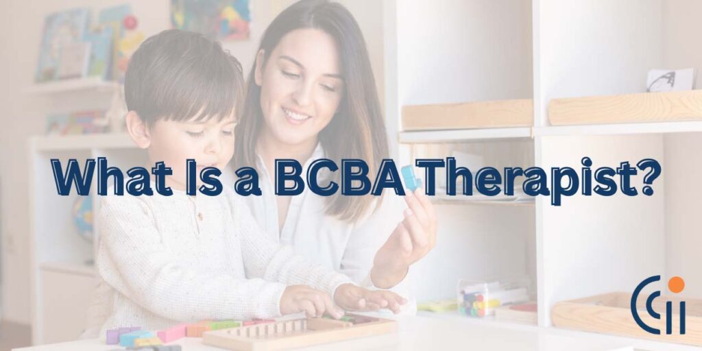 What Is a BCBA Therapist?