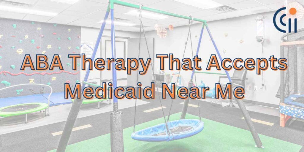 ABA Therapy That Accepts Medicaid Near Me