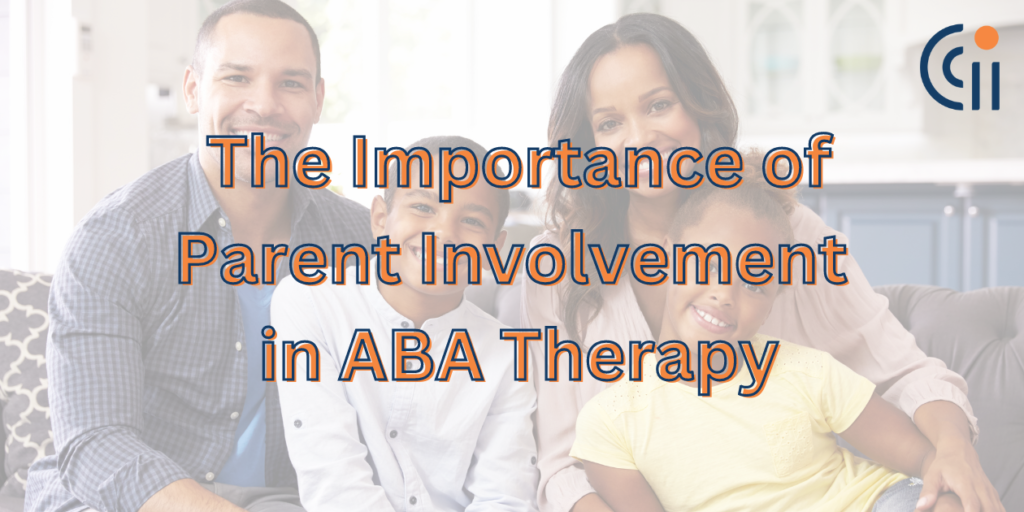 The Importance of Parent Involvement in ABA Therapy