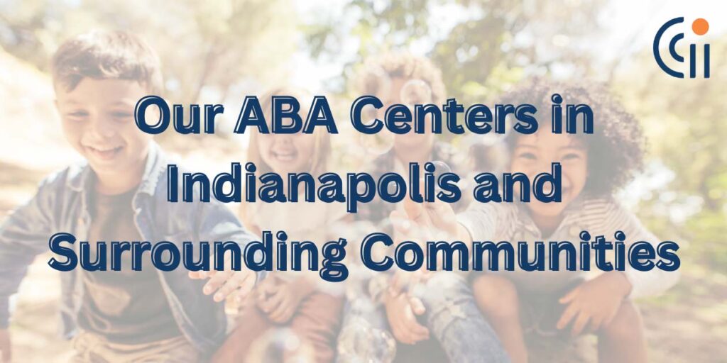 Our ABA Centers in Indianapolis and Surrounding Communities