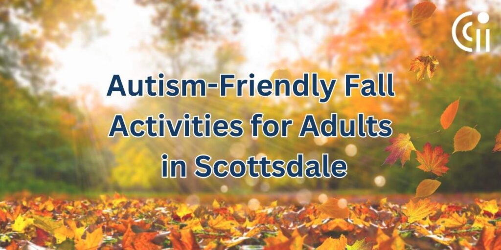 Autism-Friendly Fall Activities for Adults in Scottsdale