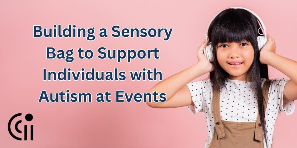 Building a Sensory Bag to Support Individuals with Autism at Events