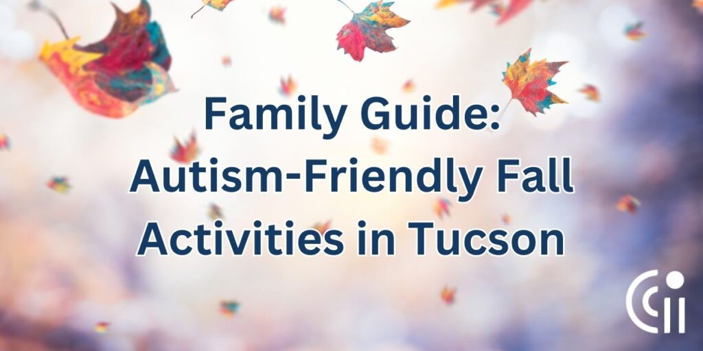 Family Guide: Autism-Friendly Fall Activities in Tucson