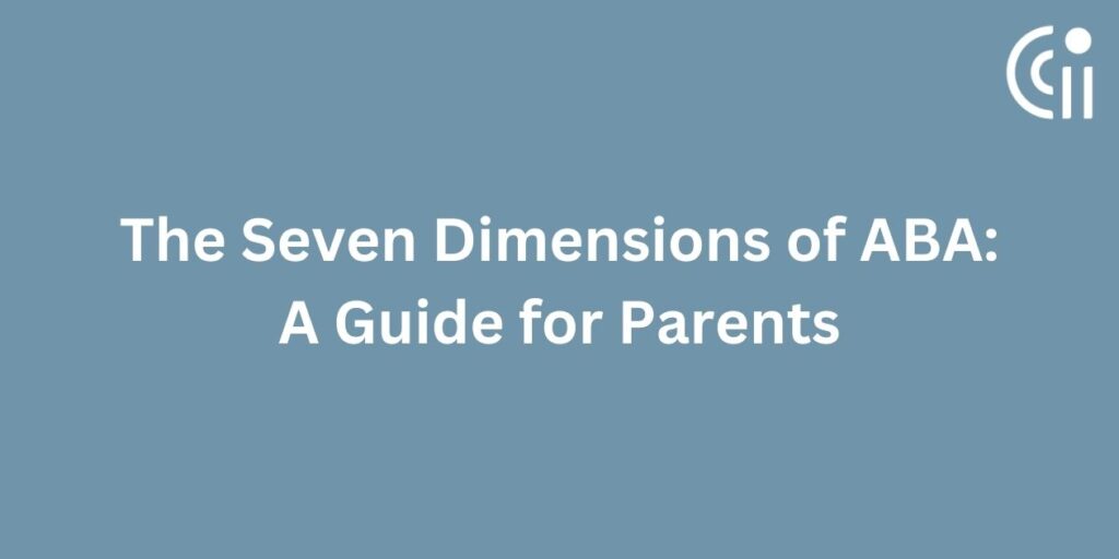 The Seven Dimensions of ABA: A Guide for Parents