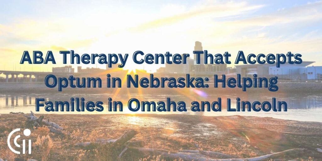 ABA Therapy Center That Accepts Optum in Nebraska: