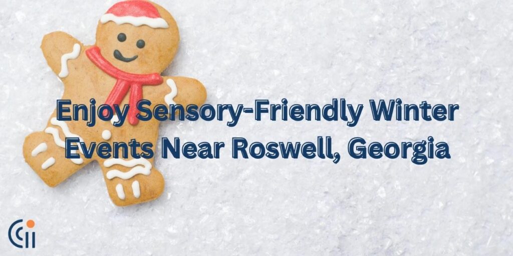 Enjoy Sensory-Friendly Winter Events Near Roswell, Georgia