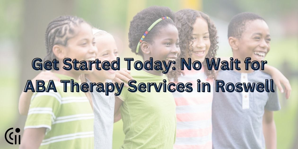 No Wait for ABA Therapy Services in Roswell | Circle City ABA