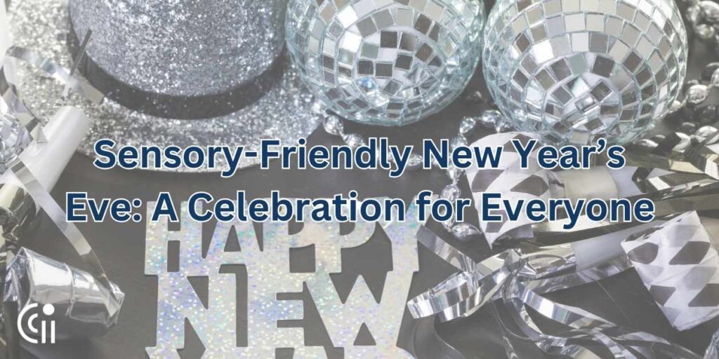 Sensory-Friendly New Year’s Eve: A Celebration for Everyone