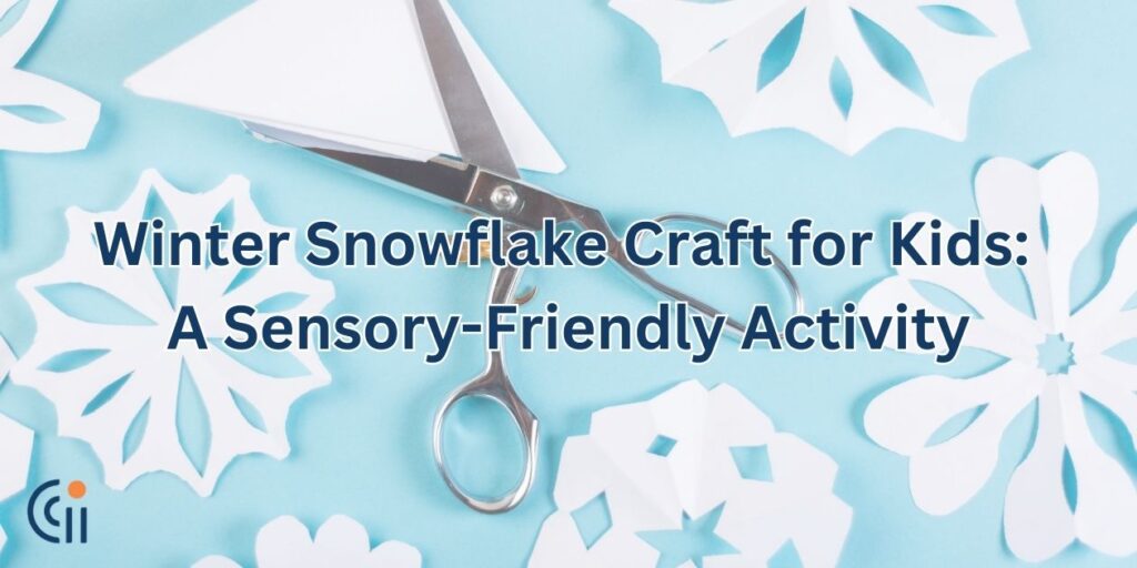 Winter Snowflake Craft for Kids: A Sensory-Friendly Activity