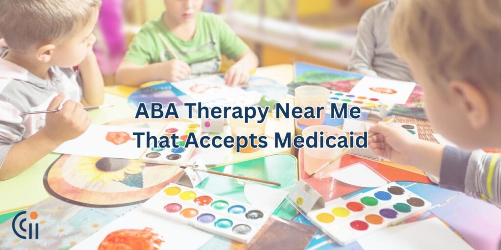 ABA Therapy Near Me That Accepts Medicaid