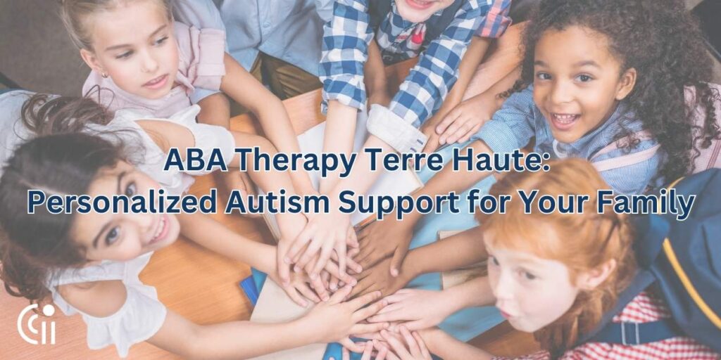 ABA Therapy Terre Haute: Personalized Autism Support for Your Family