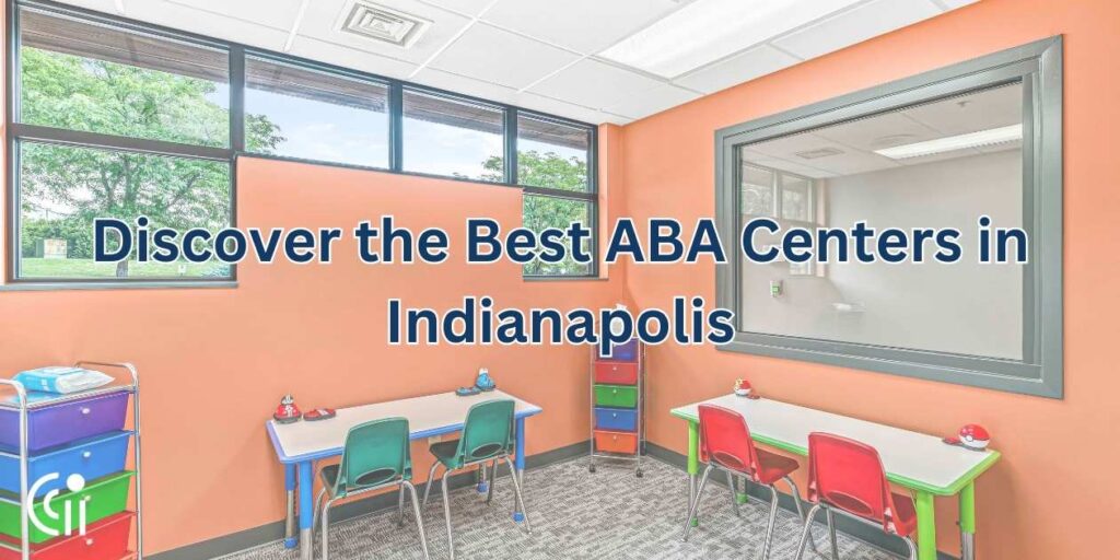 Discover the Best ABA Center in Indianapolis