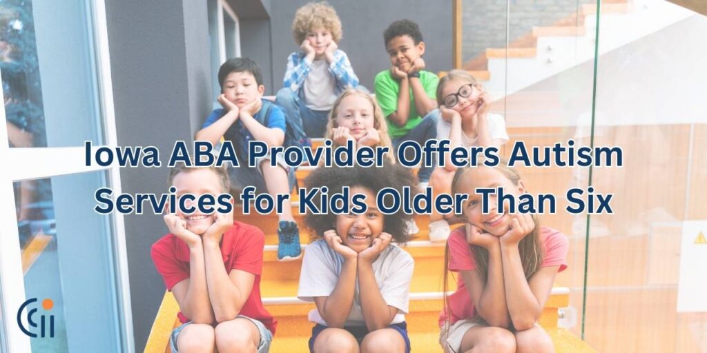 Iowa ABA Provider Offers Autism Services for Kids Older Than Six