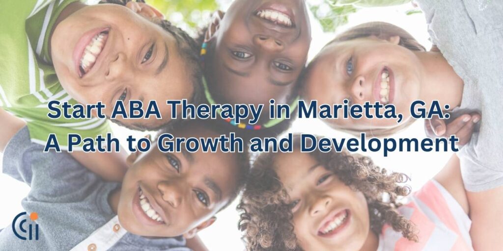 Start ABA Therapy in Marietta, GA A Path to Growth and Development