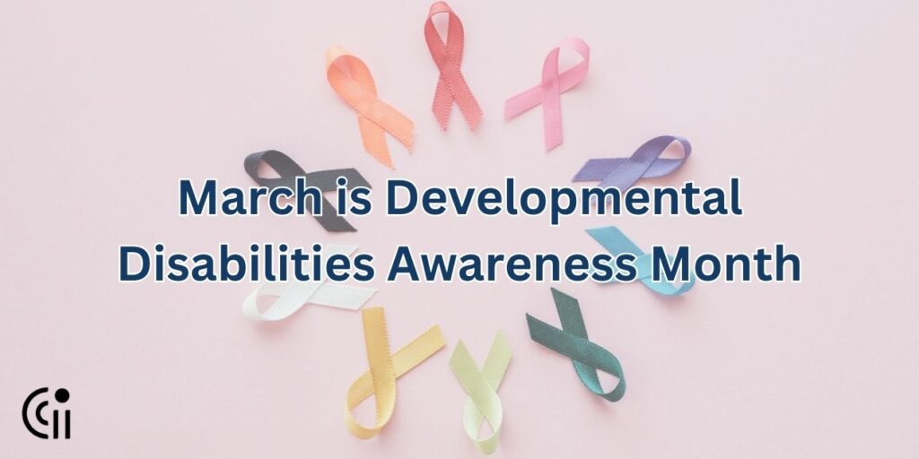 March is Developmental Disabilities Awareness Month