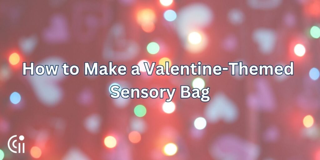 How to Make a Valentine-Themed Sensory Bag