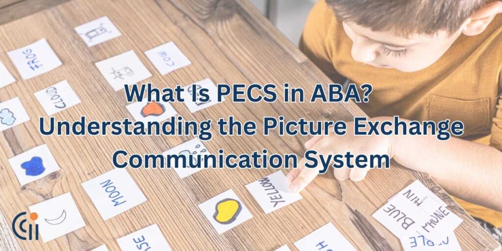 What Is PECS in ABA? Understanding the Picture Exchange Communication System