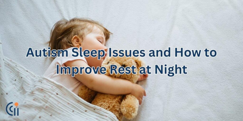 Autism Sleep Issues and How to Improve Rest at Night
