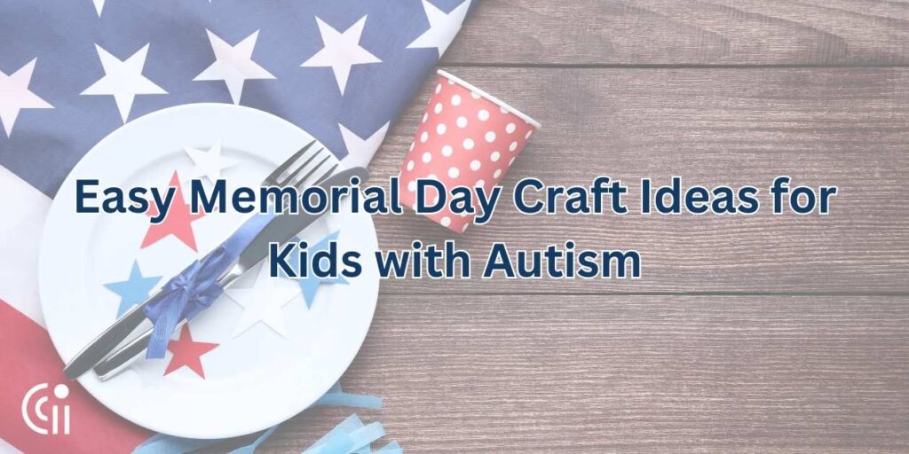 Easy Memorial Day Craft Ideas for Kids with Autism