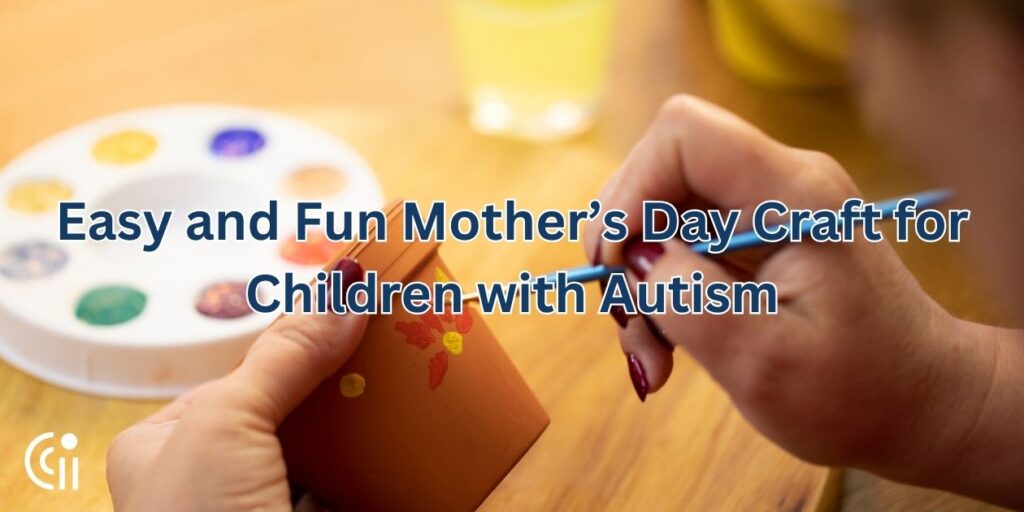 Easy and Fun Mother’s Day Craft for Children with Autism