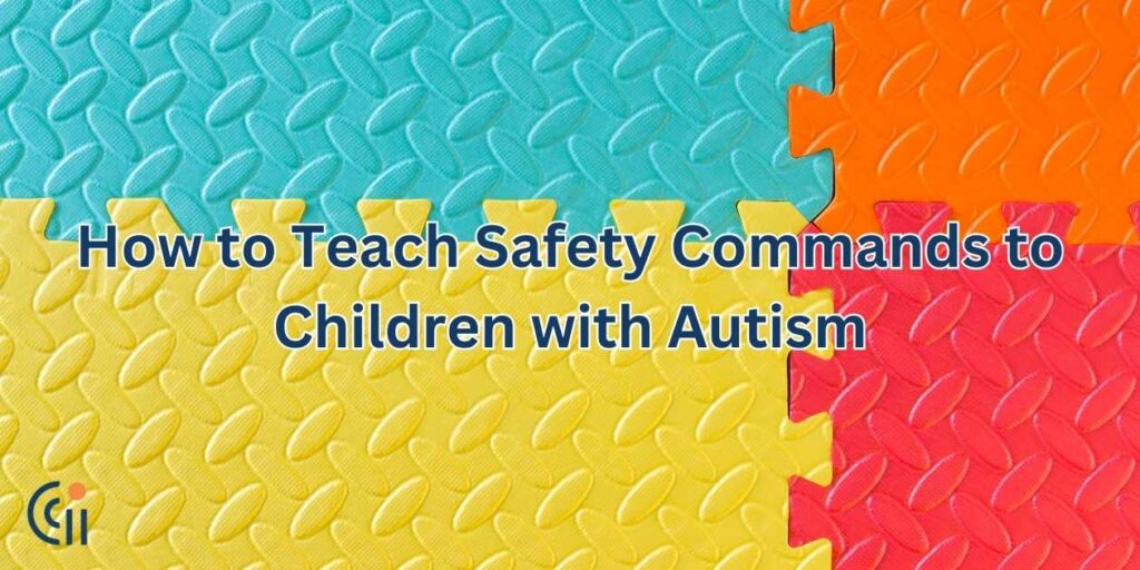 How to Teach Safety Commands to Children with Autism