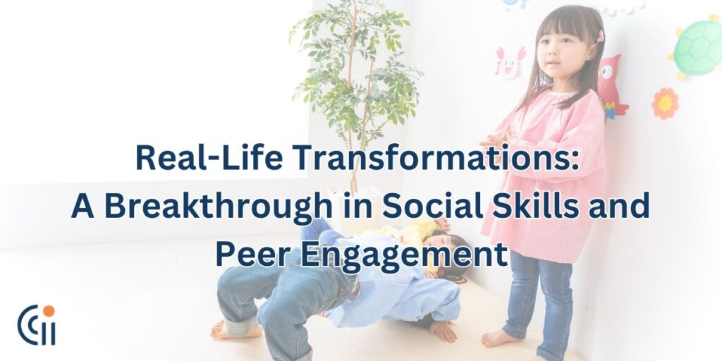 Real-Life Transformations: A Breakthrough in Social Skills and Peer Engagement