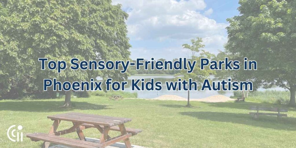 Top Sensory-Friendly Parks in Phoenix for Kids with Autism