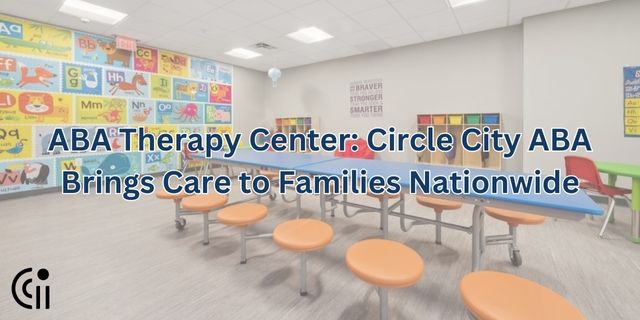 ABA Therapy Center: Circle City ABA Brings Care to Families Nationwide thumbnail