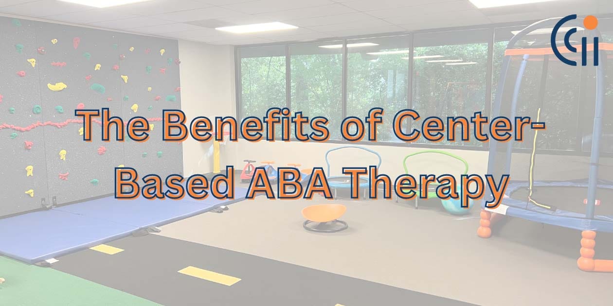 The Benefits of Center-Based ABA Therapy | Circle City ABA