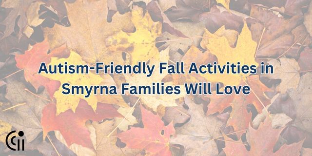 Autism-Friendly Fall Activities in Smyrna Families Will Love thumbnail