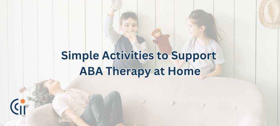 Simple Activities to Support ABA Therapy at Home - Circle City ABA
