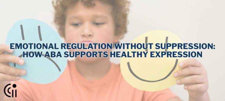 Emotional Regulation Without Suppression: How ABA Supports Healthy Expression thumbnail