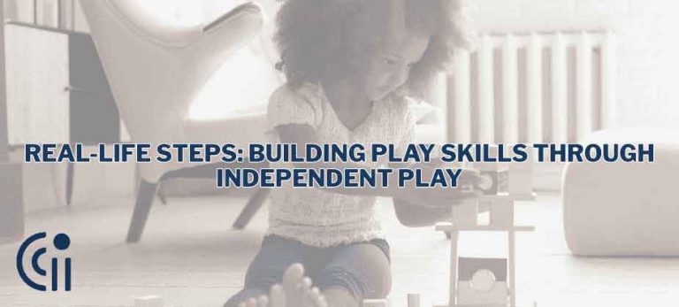 Real-Life Steps: Building Play Skills Through Independent Play thumbnail